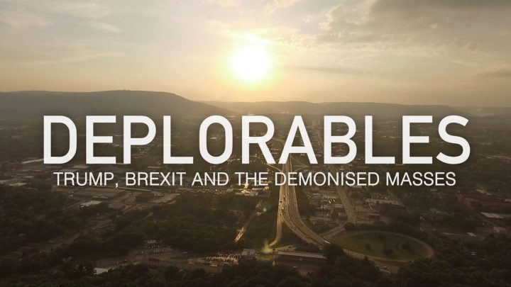 Deplorables: Trump, Brexit and the Demonised Masses