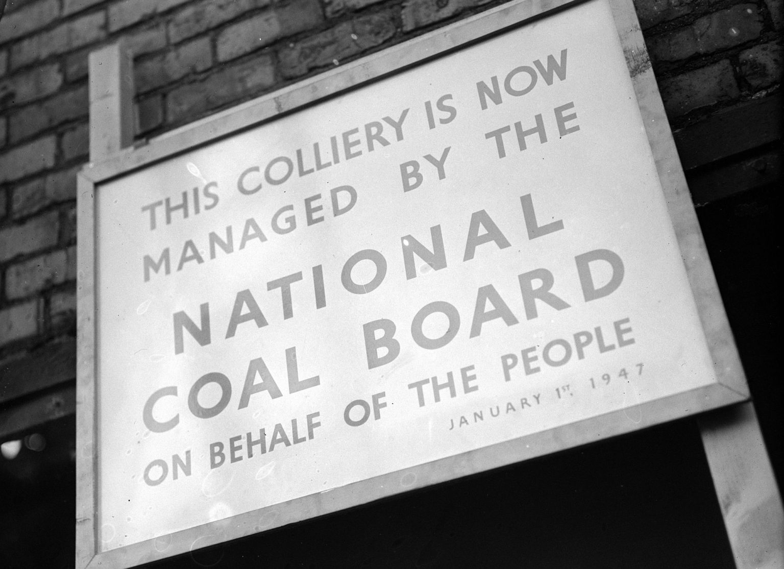 A sign outside a British colliery a day after the Labour government nationalised the mines, 2 January 1947.