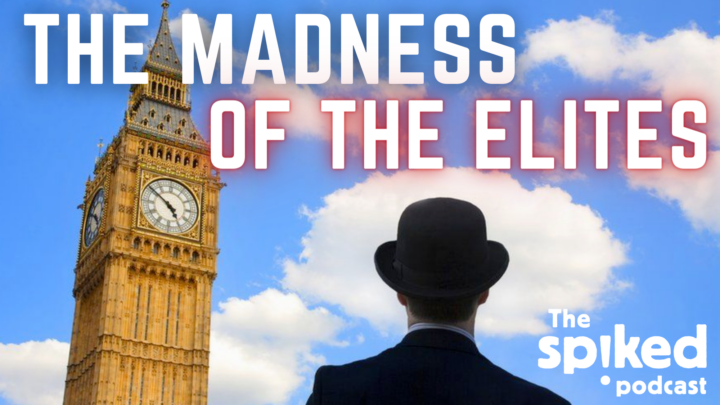 The derangement of the elites