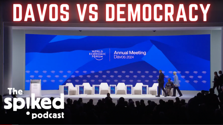 The WEF’s loathing of democracy