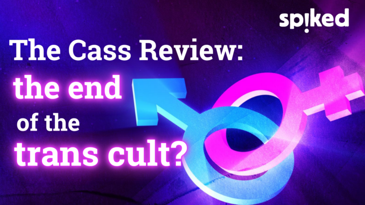 The Cass Review: the end of the trans cult?