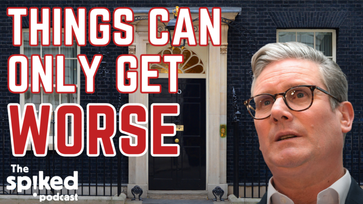 Why Things Can Only Get Worse with Keir Starmer
