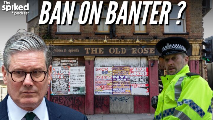 Labour’s crackdown on pub banter