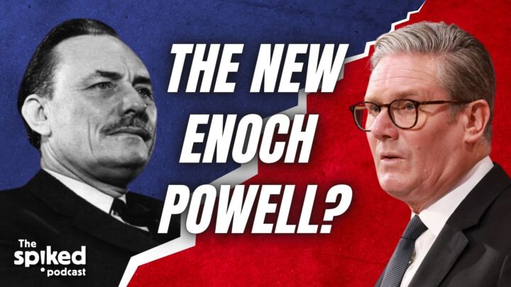 Is Keir Starmer the new Enoch Powell?