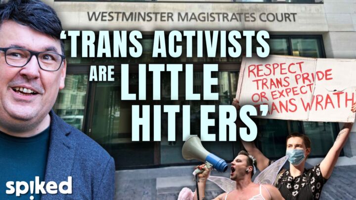 ‘Trans activists are little Hitlers’