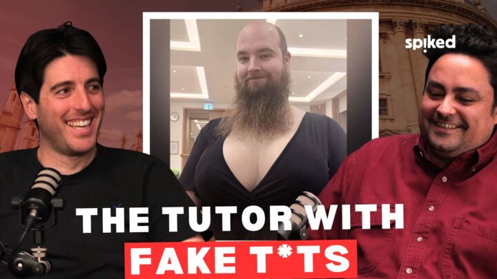 The Oxford don with a beard and fake breasts