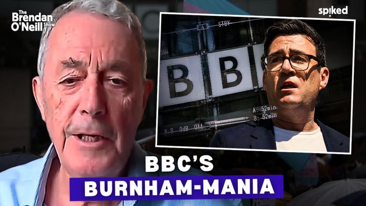 The BBC’s Burnham-mania