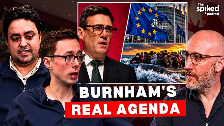 Andy Burnham: dangerous, delusional and an enemy of democracy